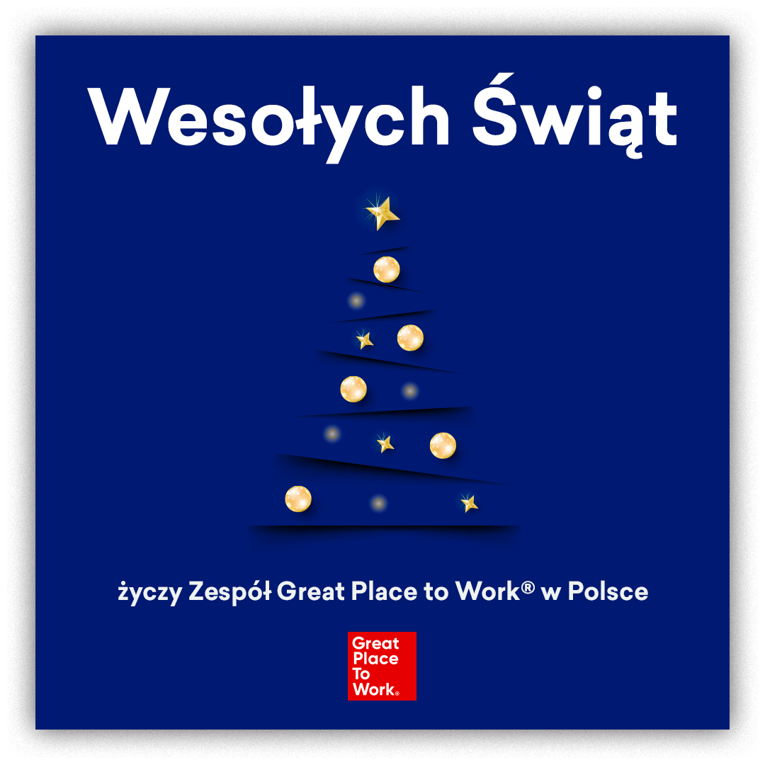 Zdrowych i Wesołych Świąt oraz Szczęśliwego Nowego Roku 2021 życzy Zespół Great Place to Work® w Polsce